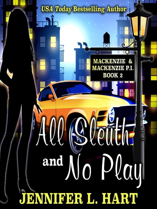 Title details for All Sleuth and No Play by Jennifer L. Hart - Available